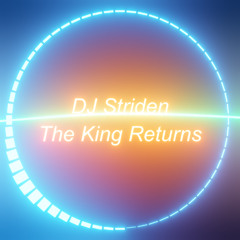 DJ Striden - The King Returns