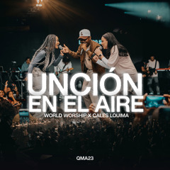 Unción en el aire (En Vivo) [feat. Cales Louima]