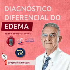 Dr. Henrique Jorge Guedes – Diagnóstico diferencial do edema [44º CBACV 2022 – SBACV]
