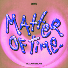 Matter of Time (feat. Kim English)