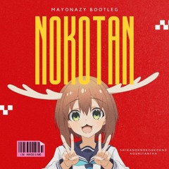 My Deer Friend Nokotan (Mayonazy Bootleg) [Free DL]