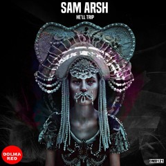 Sam Arsh - He'll Trip (Original Mix)