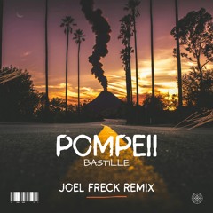 Bastille - Pompeii (Joel Freck Remix) [Filtered For Copyright]