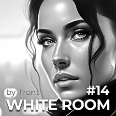White Room #14 | Nora En Pure | Kolsch | Röyksopp| TIAEM | Fancy Inc | Apollo 55 | Daniel Portman