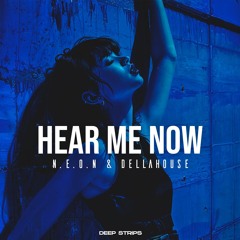 N.E.O.N,dellahouse - Hear Me Now (Radio Edit)