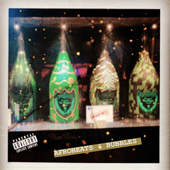 Afrobeats & Bubbles
