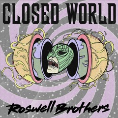 Roswell Brothers Feat. Nyx - Closed World (Favio Inker Remix)
