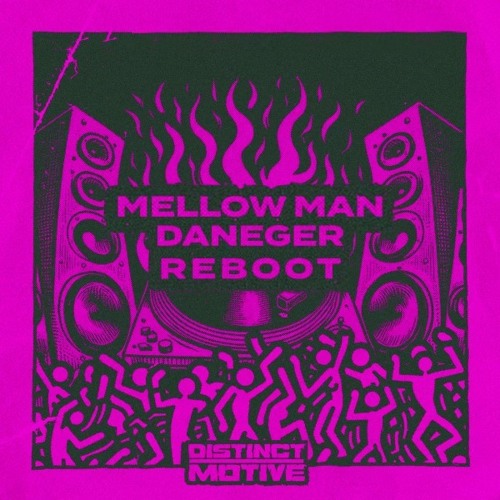 Distinct Motive - Mellow Man (DANEGER bootleg)