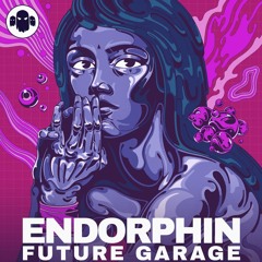 ENDORPHIN // Future Garage Sample Pack