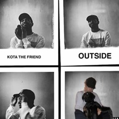 Outside - Kota the Friend (Rowan H rework)
