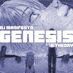 DJ Manifesto, K Theory - Genesis
