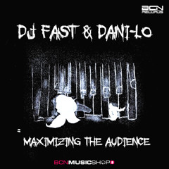 DJ FAST & DANI-LO - MAXIMIZING THE AUDIENCE