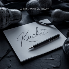 KUCKI - A Deal With My Heart (Free Download)