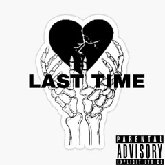 Last Time ft. M.A.R (prod. sirski)