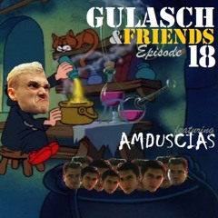 GULASCH & FRIENDS | Episode 18 (featuring Amduscias)