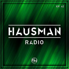 Hausman Radio Ep. 42