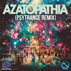 Rennel - Azatopathia (Psytrance Remix)