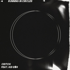 Running in Circles (feat. KID E$S)