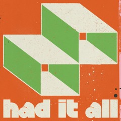 Had It All