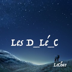 LeChar - Les D_Lé_C