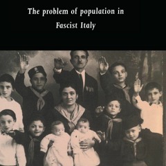 FULL ⚡PDF⚡ Dictating Demography: The Problem of Population in Fascist Ita