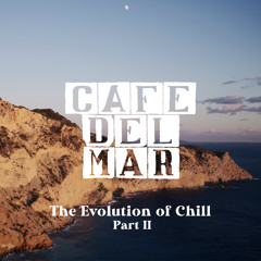 Café del Mar: The Evolution of Chill Part 2