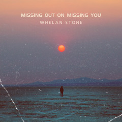 Missing Out on Missing You