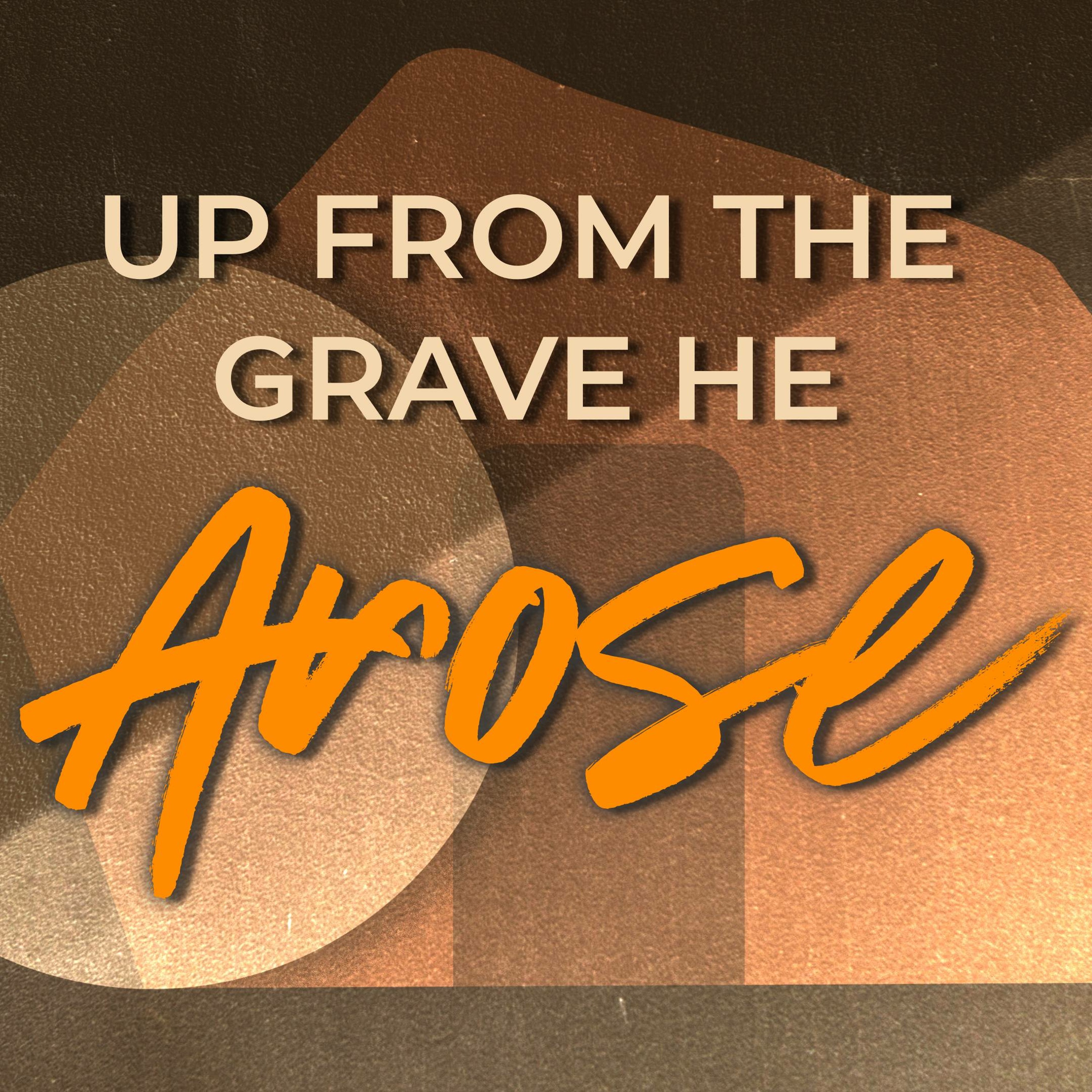 Hans-Georg Hoprich: Up From The Grave He Arose (Luke 23:47-24:12) episode artwork