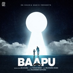 Baapu (Official Song) - RG Dhuria | Taran Singh | New Punjabi Song 2021 | Latest Punjabi Songs 2021