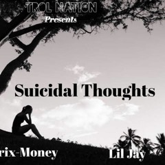 Brix-Money & Lil Jay_Suicidal Thoughts