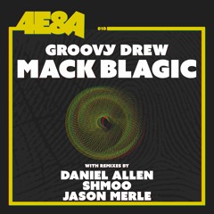 Groovy Drew - Mack Blagic [4E&A Records]