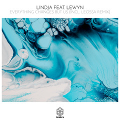 Everything Changes But Us (Leossa Remix)