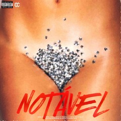 NOTÁVEL(Jeydi, Phannykilla, 3illiee, Pocas Lee & Sildripp)