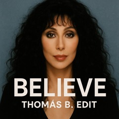 Cher - Believe (Thomás b. Edit)