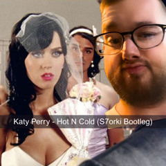 Katy Perry - Hot N Cold (S7orki Bootleg)