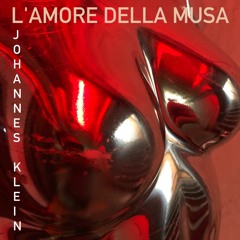 2023 02 14 Johannes Klein - I'amore della musa