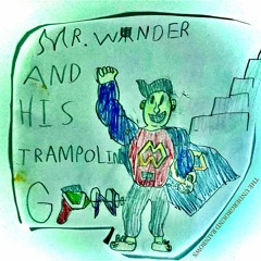 Mr. Wunder and His Trampoline Gun