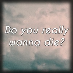 (R$ 100,00)"Do You Really Wanna Die ?" Sad Trap Beat - Lil Peep, $uicideBoy$ Type Beat Bm