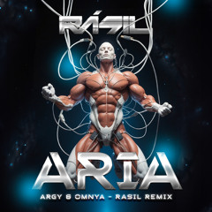 Argy & Omnya - Aria - RÁSIL Remix