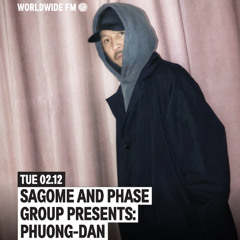 Sagome & Phase Group present Phuong-Dan on Worldwide FM