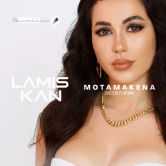 LAMIS KAN – Motamakena (Brodka Remix) لميس كان - متمكنه