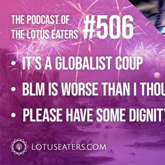 The Podcast of the Lotus Eaters #506