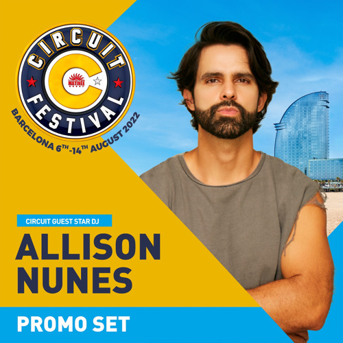 ALLISON NUNES CIRCUIT FESTIVAL 2022 (Promo Set)