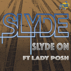Slyde, Lady Posh - Slyde On (Club Mix)