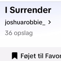 Joshua Robbie - I Surrender (leak unreleased tiktok)
