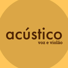 Acústico Voz e Violão - As melhores