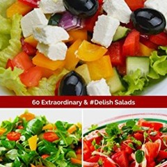 [Free] EPUB 🗂️ Salad Creations: 60 Extraordinary & #Delish Salads (60 Super Recipes