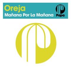 Oreja – Mañana Por La Mañana (The Angels Remix)