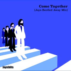 Come Together (Jays Beetled Away 7" Edit)