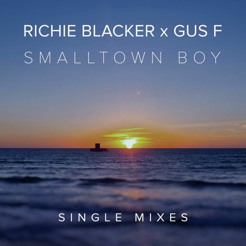 PREMIERE: Richie Blacker x Gus F - Smalltown Boy feat. Jimmy Somerville (Acid Breaks mix)